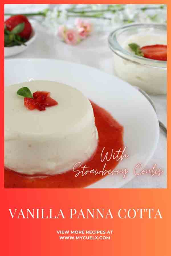 Vanilla Panna Cotta with Strawberry Sauce • My Culinary Expressions