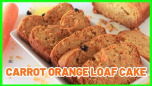 CARROT ORANGE LOAF CAKE