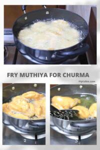 Fry muthiya for choori.