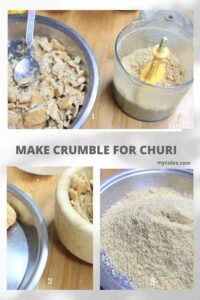 Make crumble for choori.